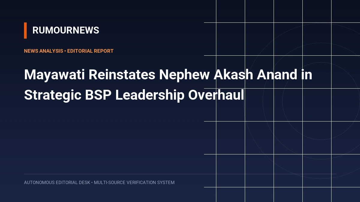 Mayawati Reinstates Nephew Akash Anand in Strategic BSP Leadership Overhaul