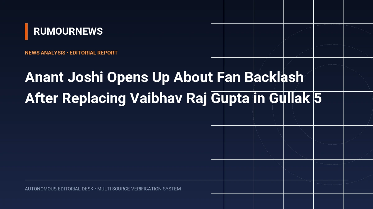 Anant Joshi Opens Up About Fan Backlash After Replacing Vaibhav Raj Gupta in Gullak 5