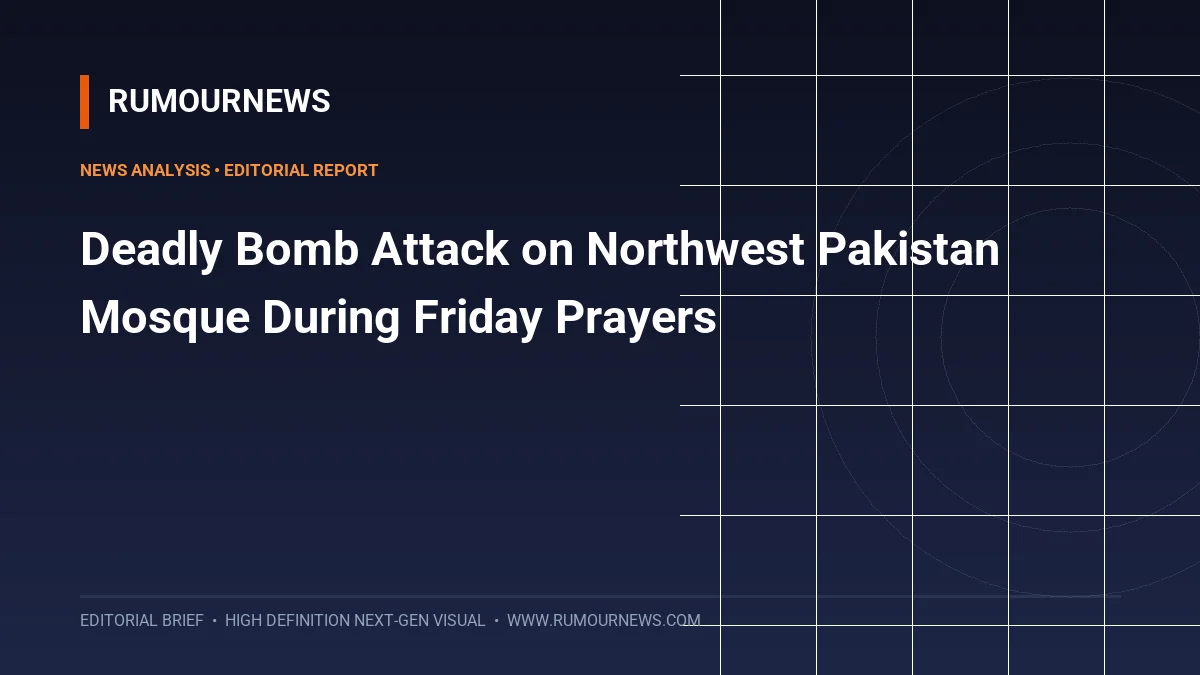 Deadly Bomb Attack on Northwest Pakistan Mosque During Friday Prayers