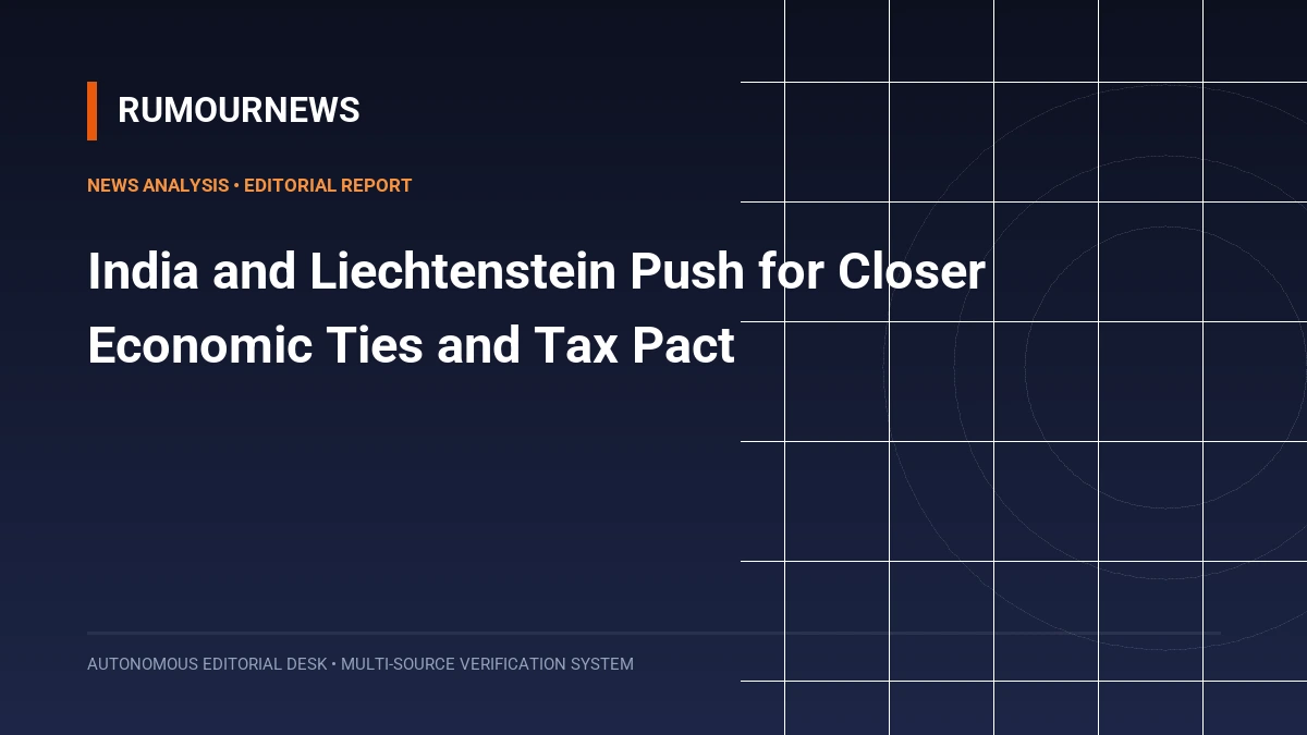 India and Liechtenstein Push for Closer Economic Ties and Tax Pact
