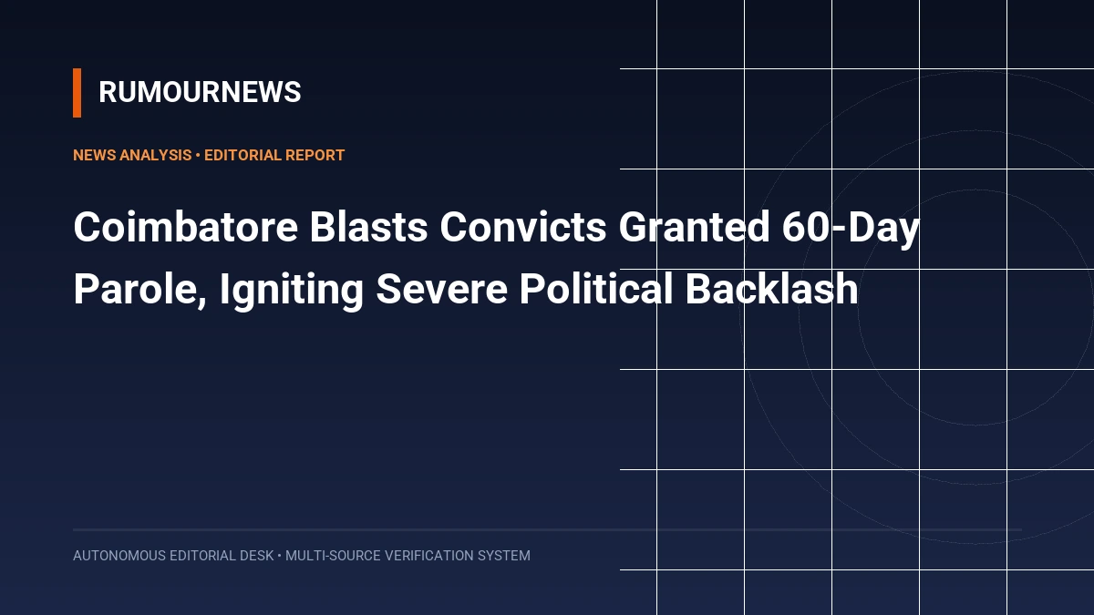 Coimbatore Blasts Convicts Granted 60-Day Parole, Igniting Severe Political Backlash