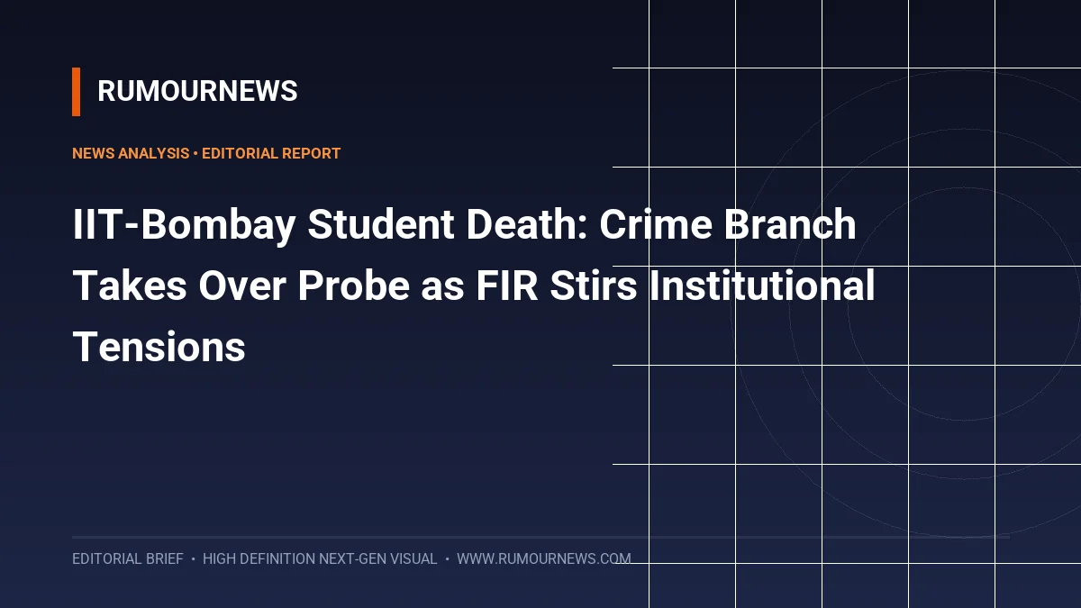 IIT-Bombay Student Death: Crime Branch Takes Over Probe as FIR Stirs Institutional Tensions