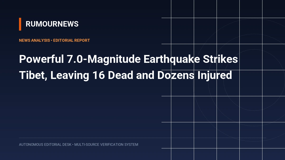 Powerful 7.0-Magnitude Earthquake Strikes Tibet, Leaving 16 Dead and Dozens Injured