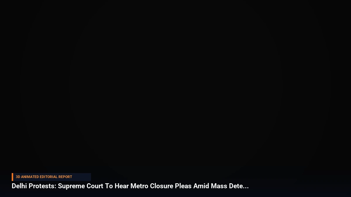 Delhi Protests: Supreme Court To Hear Metro Closure Pleas Amid Mass Detentions