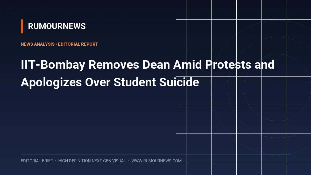 IIT-Bombay Removes Dean Amid Protests and Apologizes Over Student Suicide