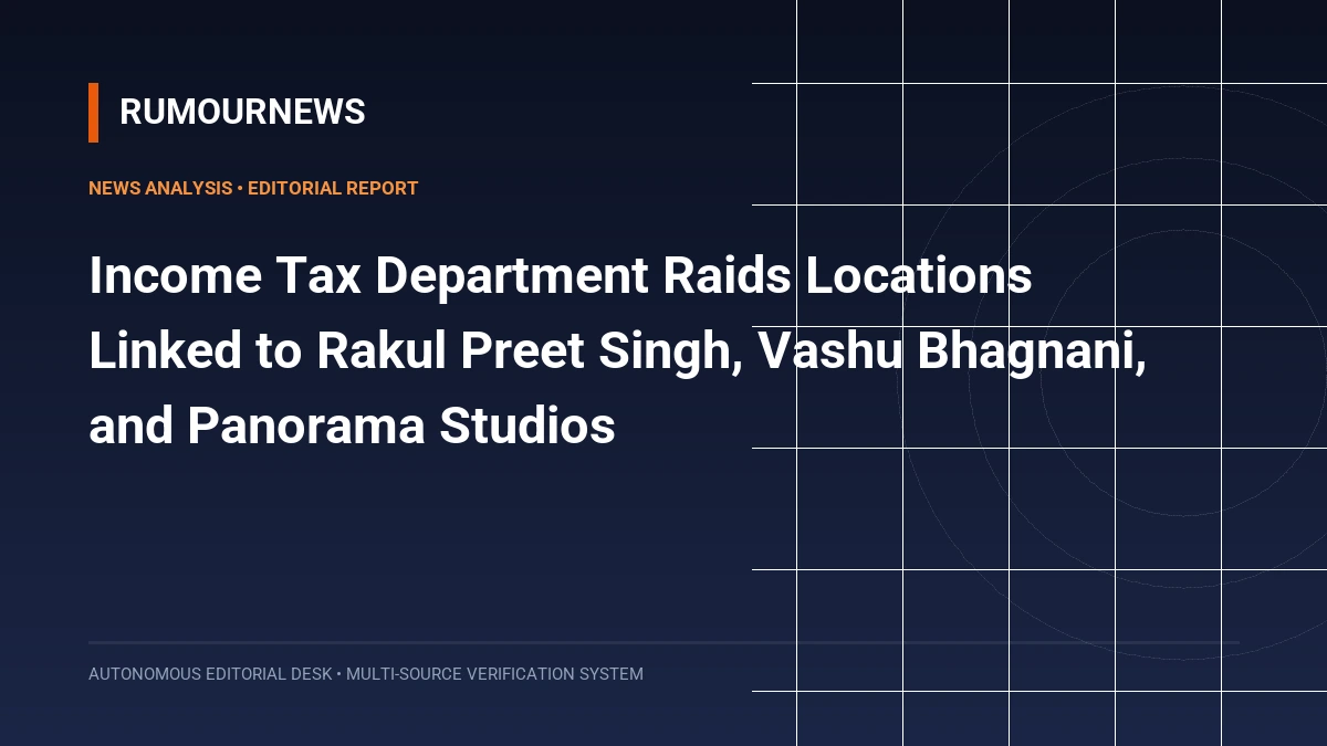 Income Tax Department Raids Locations Linked to Rakul Preet Singh, Vashu Bhagnani, and Panorama Studios
