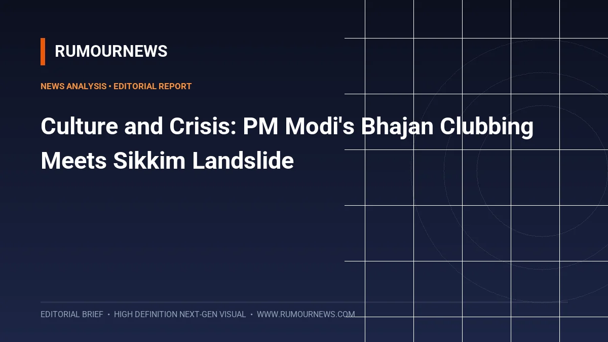 Culture and Crisis: PM Modi's Bhajan Clubbing Meets Sikkim Landslide
