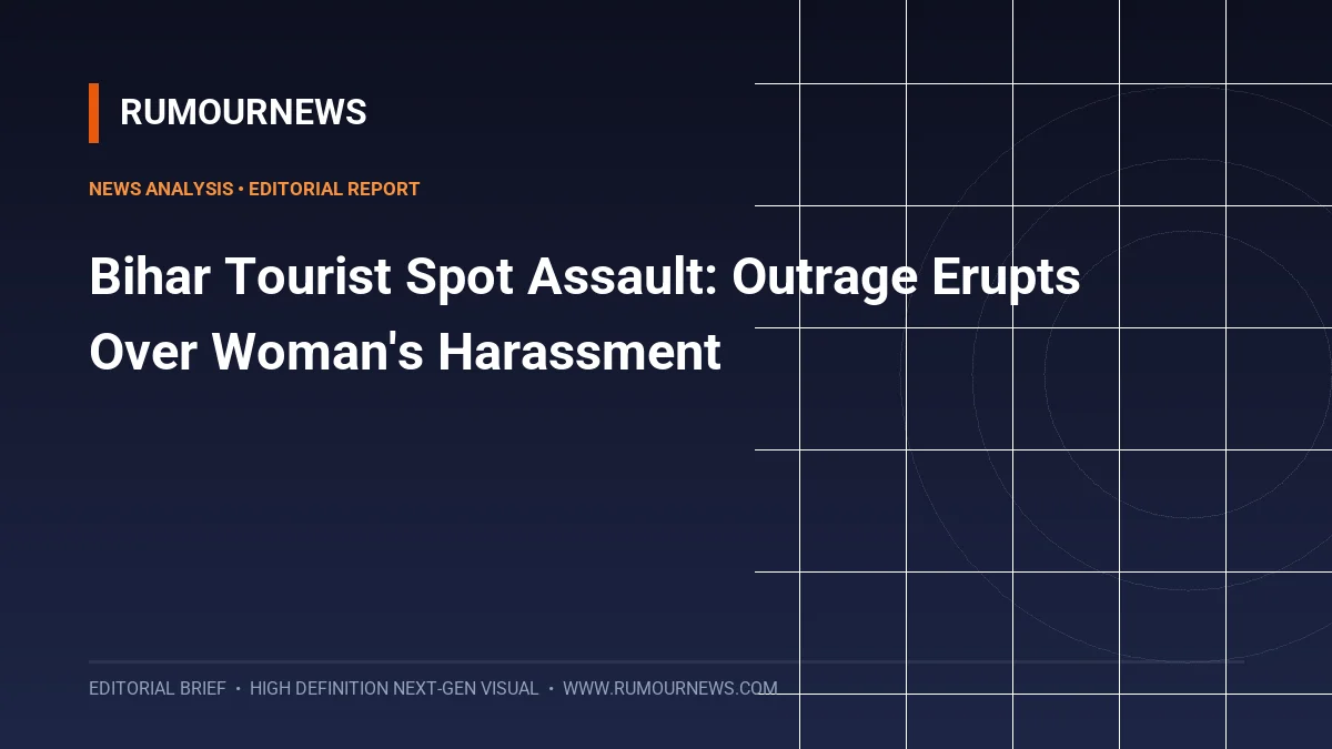 Bihar Tourist Spot Assault: Outrage Erupts Over Woman's Harassment