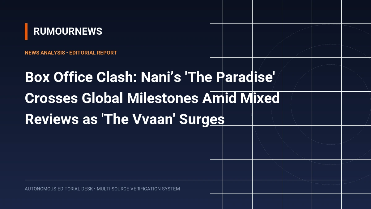 Box Office Clash: Nani’s 'The Paradise' Crosses Global Milestones Amid Mixed Reviews as 'The Vvaan' Surges