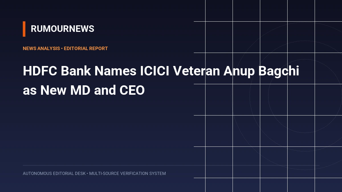 HDFC Bank Names ICICI Veteran Anup Bagchi as New MD and CEO