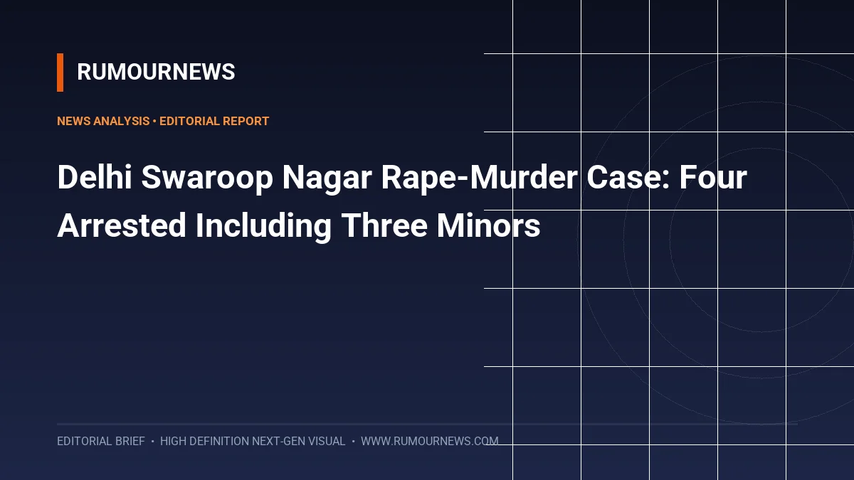 Delhi Swaroop Nagar Rape-Murder Case: Four Arrested Including Three Minors