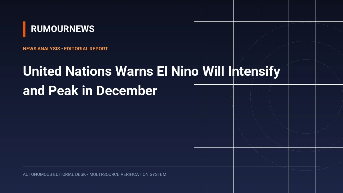 United Nations Warns El Nino Will Intensify and Peak in December