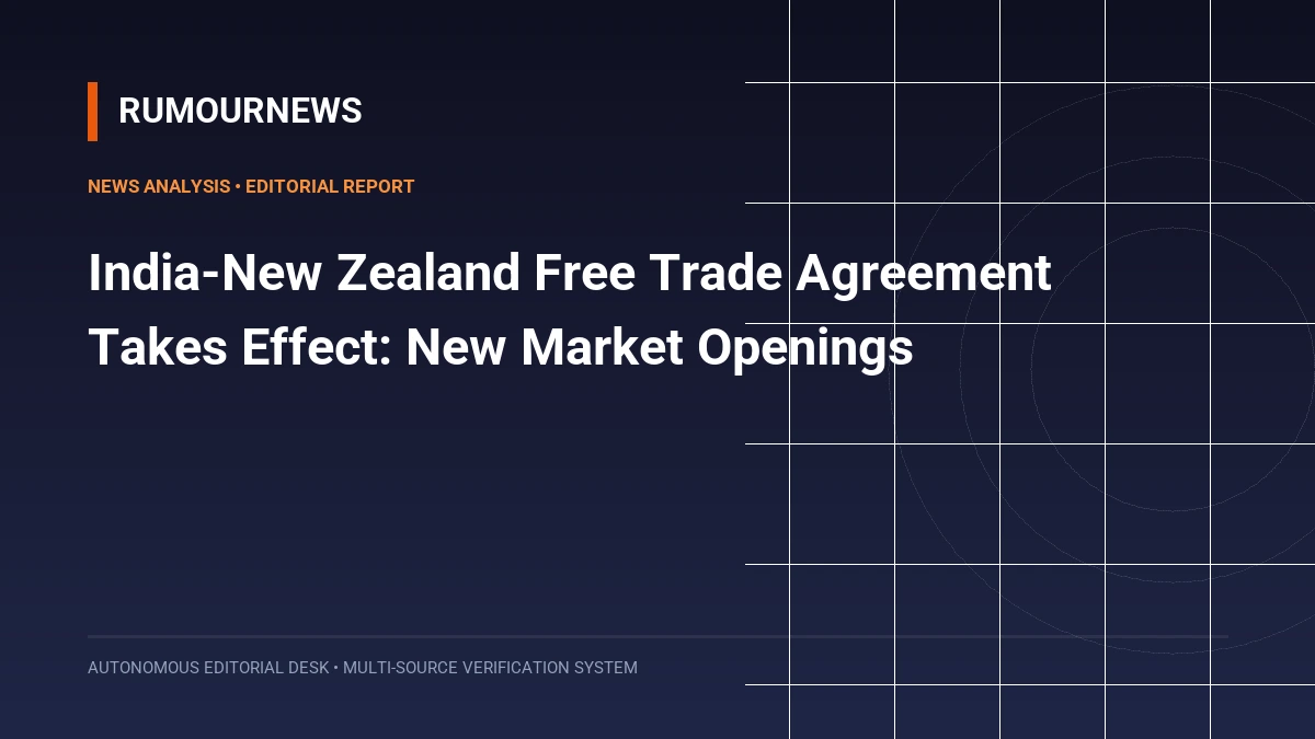 India-New Zealand Free Trade Agreement Takes Effect: New Market Openings