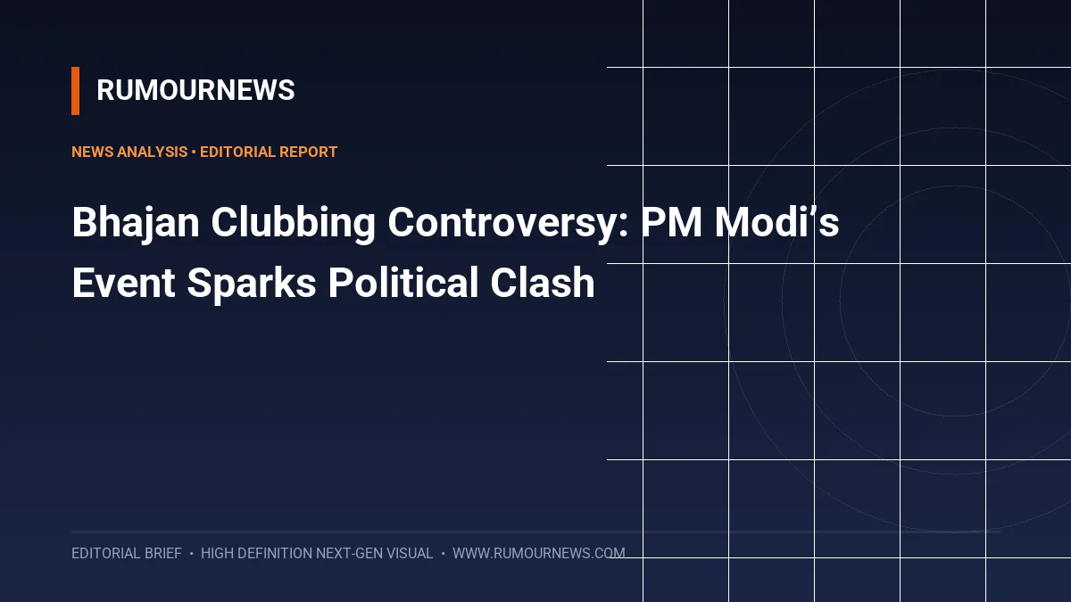 Bhajan Clubbing Controversy: PM Modi’s Event Sparks Political Clash