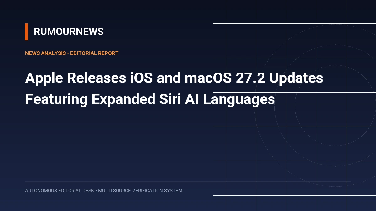 Apple Releases iOS and macOS 27.2 Updates Featuring Expanded Siri AI Languages