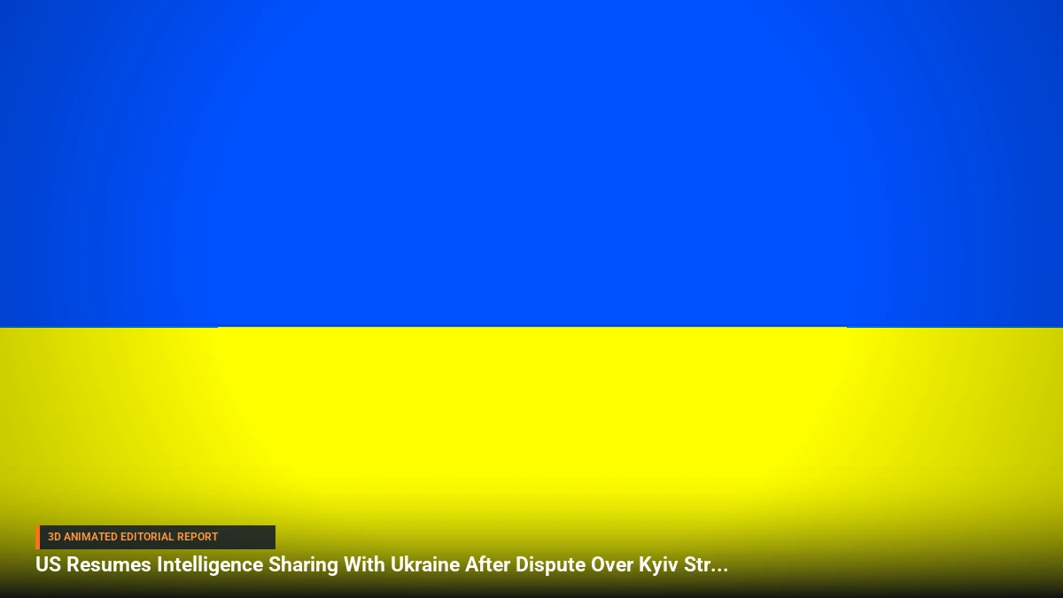 US Resumes Intelligence Sharing With Ukraine After Dispute Over Kyiv Strikes