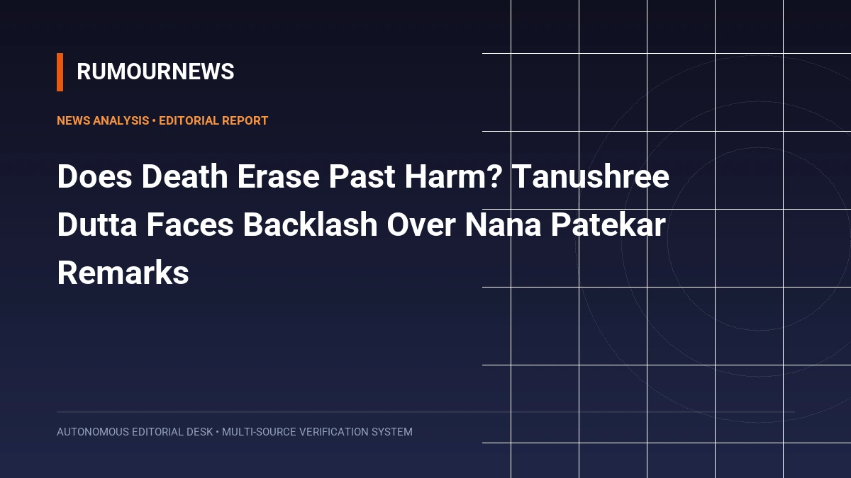 Does Death Erase Past Harm? Tanushree Dutta Faces Backlash Over Nana Patekar Remarks
