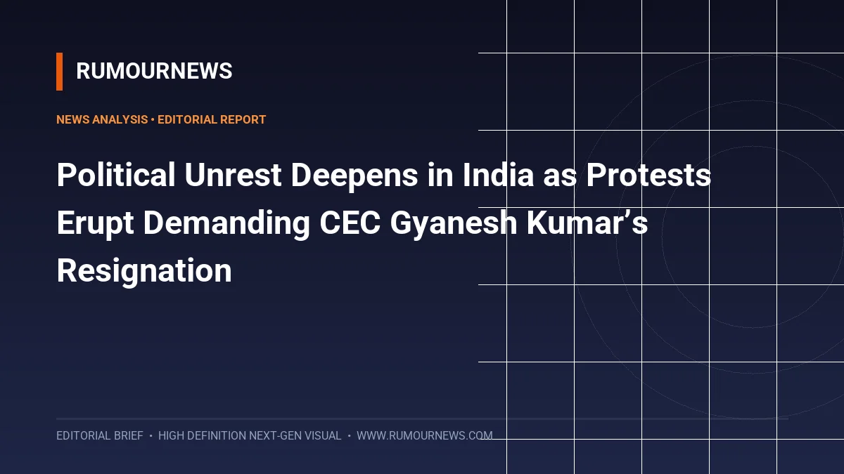 Political Unrest Deepens in India as Protests Erupt Demanding CEC Gyanesh Kumar’s Resignation