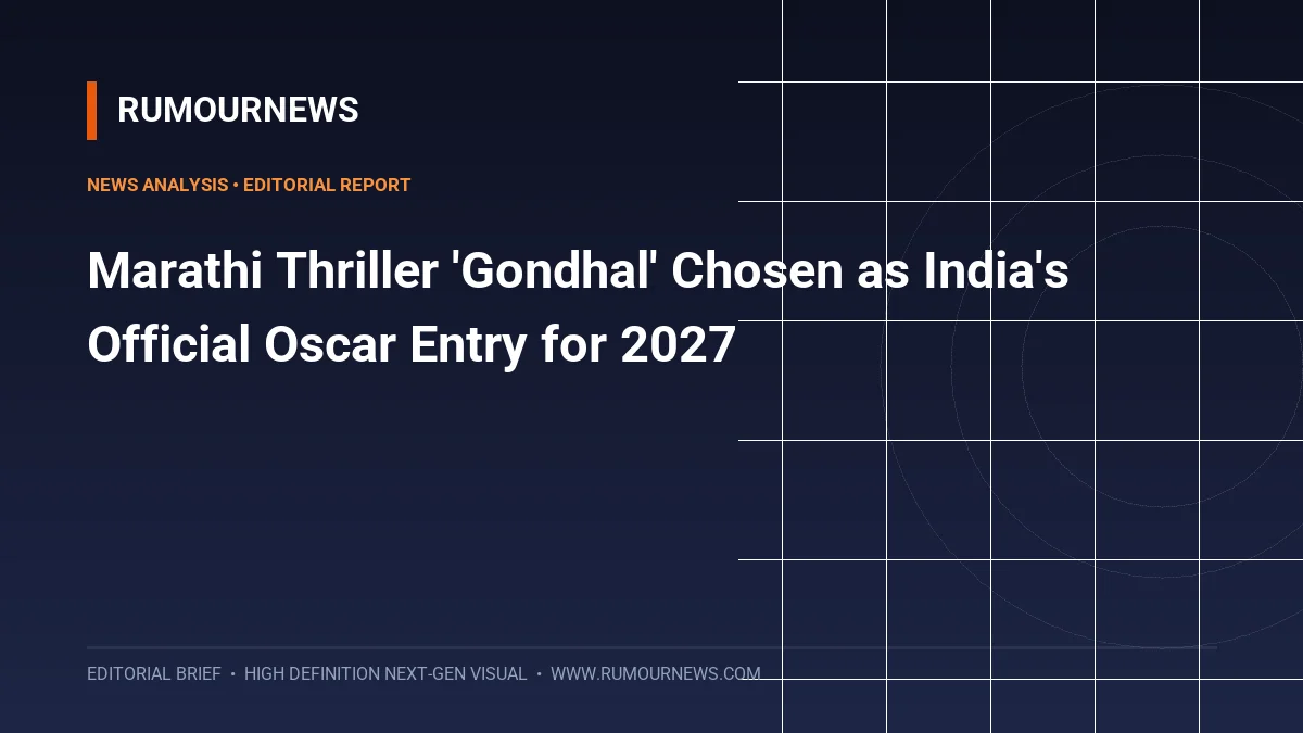 Marathi Thriller 'Gondhal' Chosen as India's Official Oscar Entry for 2027