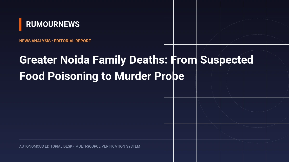 Greater Noida Family Deaths: From Suspected Food Poisoning to Murder Probe