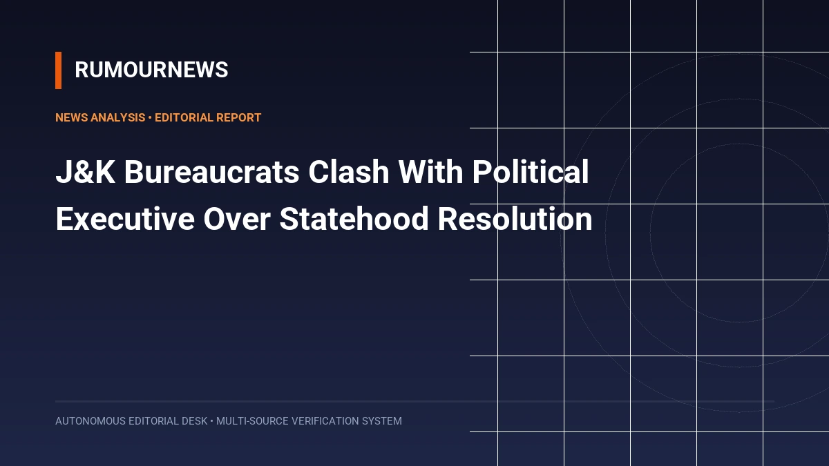 J&K Bureaucrats Clash With Political Executive Over Statehood Resolution