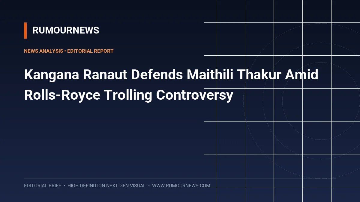 Kangana Ranaut Defends Maithili Thakur Amid Rolls-Royce Trolling Controversy