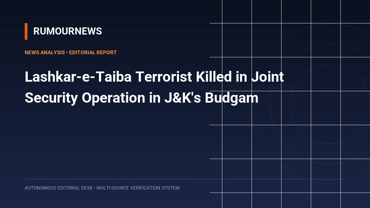Lashkar-e-Taiba Terrorist Killed in Joint Security Operation in J&K's Budgam