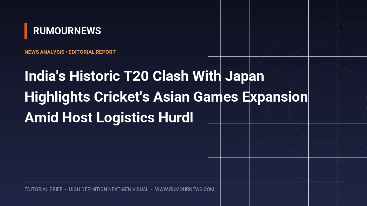 India's Historic T20 Clash With Japan Highlights Cricket's Asian Games Expansion Amid Host Logistics Hurdl