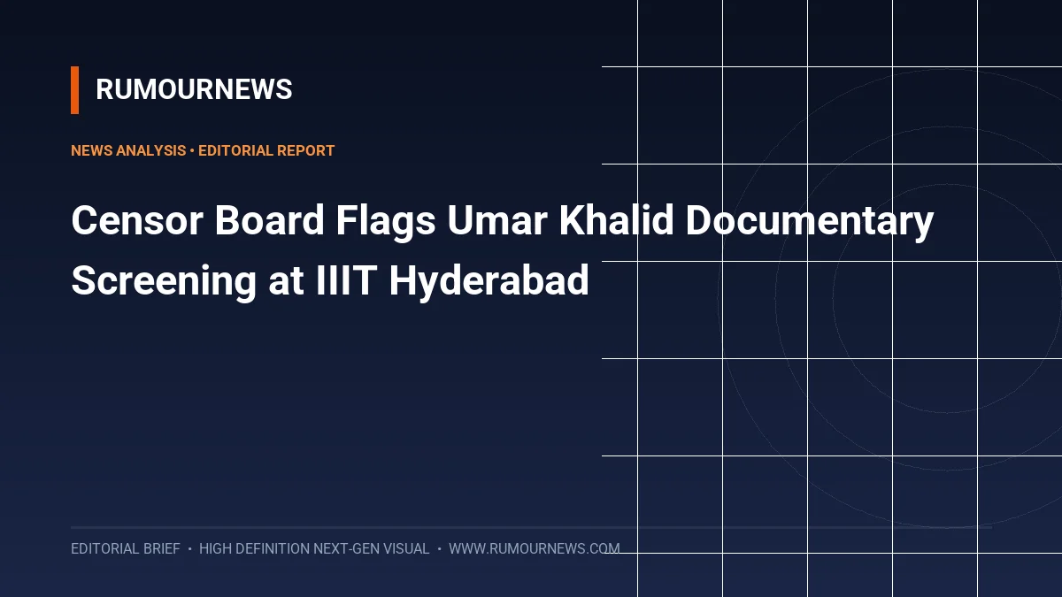 Censor Board Flags Umar Khalid Documentary Screening at IIIT Hyderabad