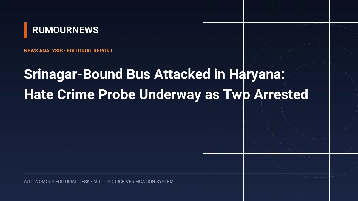 Srinagar-Bound Bus Attacked in Haryana: Hate Crime Probe Underway as Two Arrested