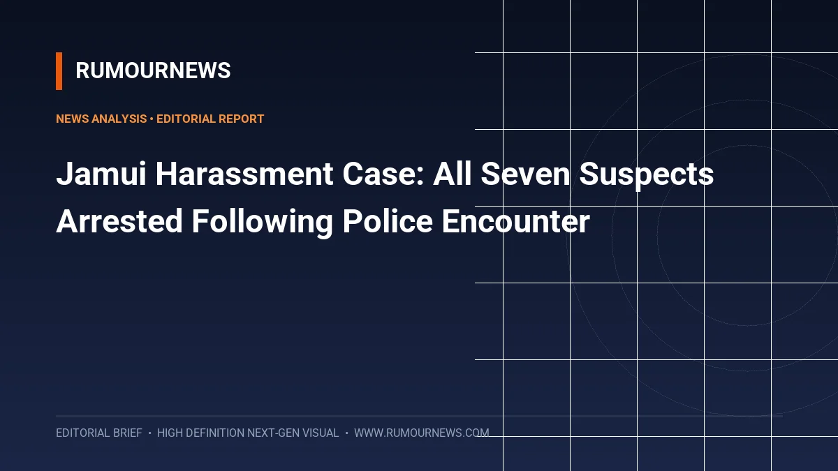 Jamui Harassment Case: All Seven Suspects Arrested Following Police Encounter