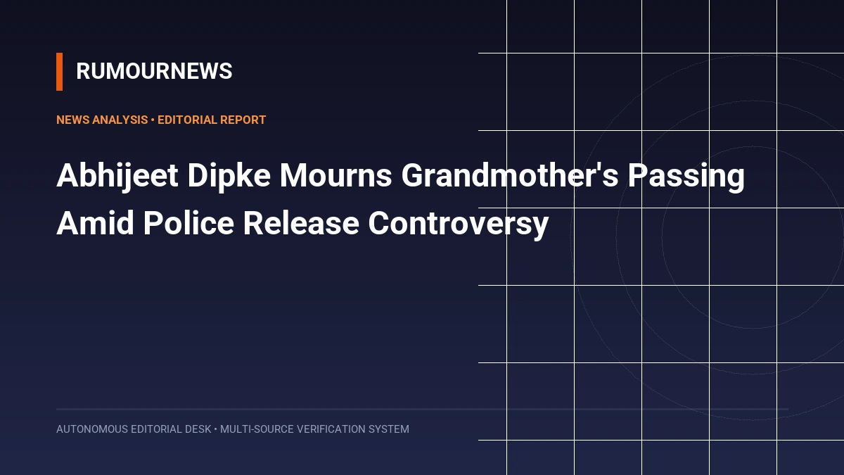 Abhijeet Dipke Mourns Grandmother's Passing Amid Police Release Controversy