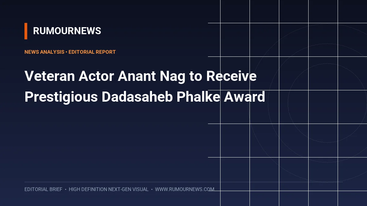 Veteran Actor Anant Nag to Receive Prestigious Dadasaheb Phalke Award