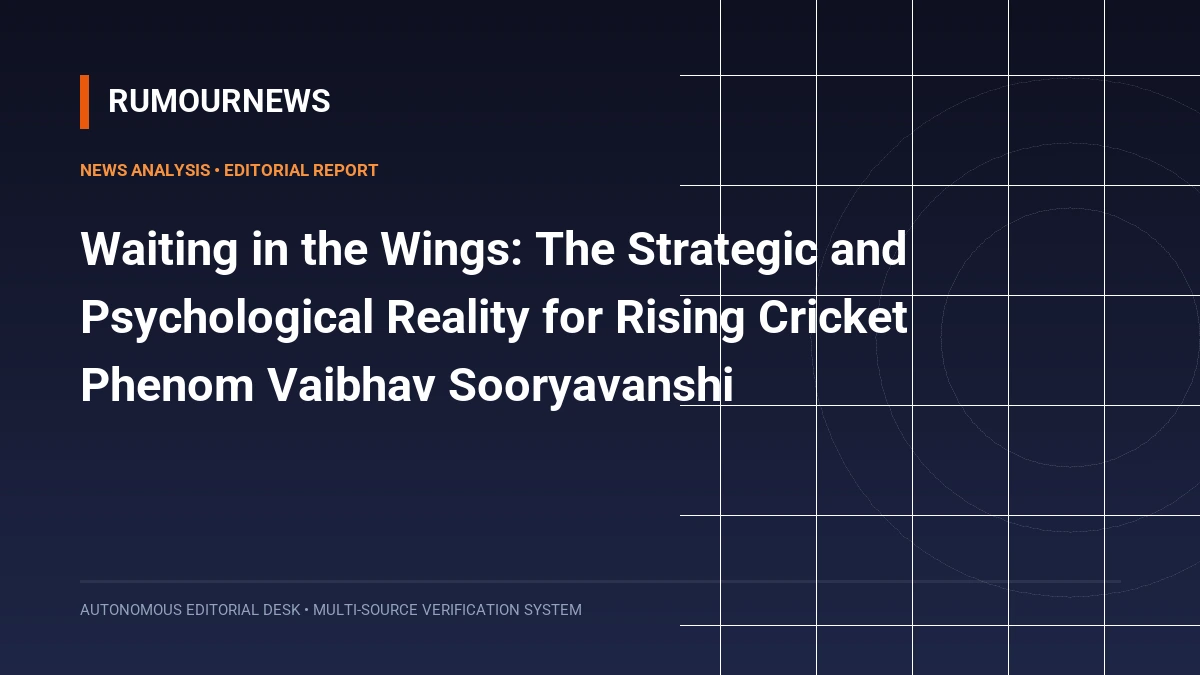 Waiting in the Wings: The Strategic and Psychological Reality for Rising Cricket Phenom Vaibhav Sooryavanshi