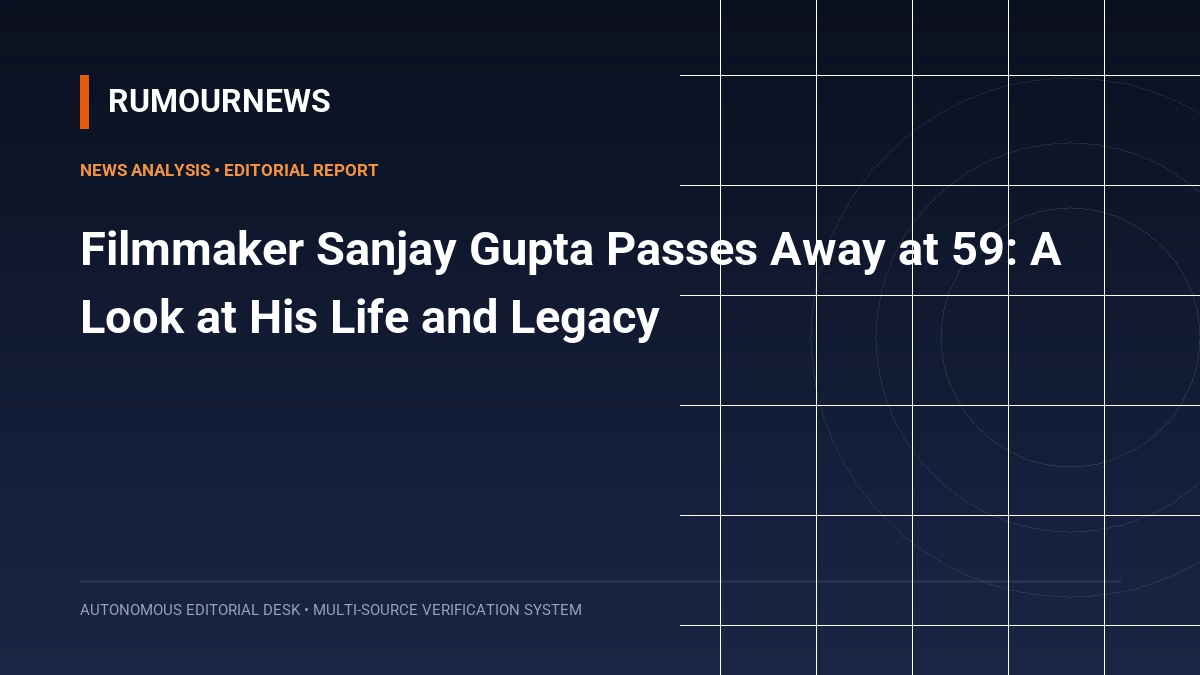 Filmmaker Sanjay Gupta Passes Away at 59: A Look at His Life and Legacy