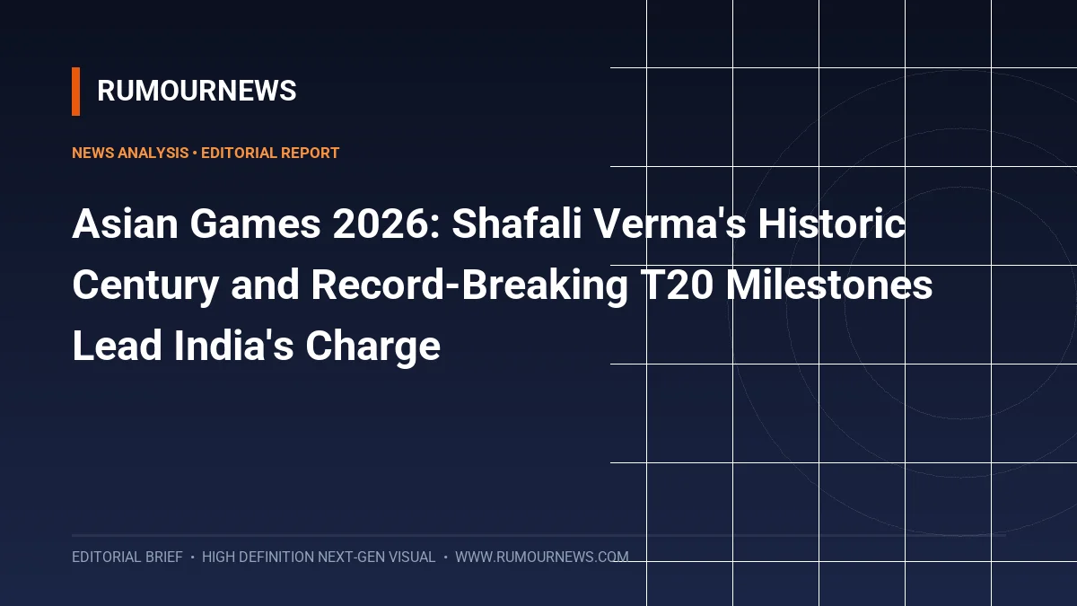 Asian Games 2026: Shafali Verma's Historic Century and Record-Breaking T20 Milestones Lead India's Charge