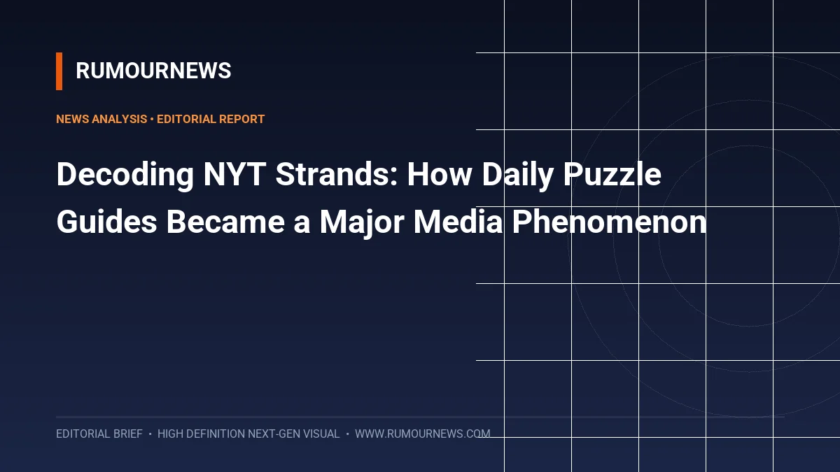 Decoding NYT Strands: How Daily Puzzle Guides Became a Major Media Phenomenon