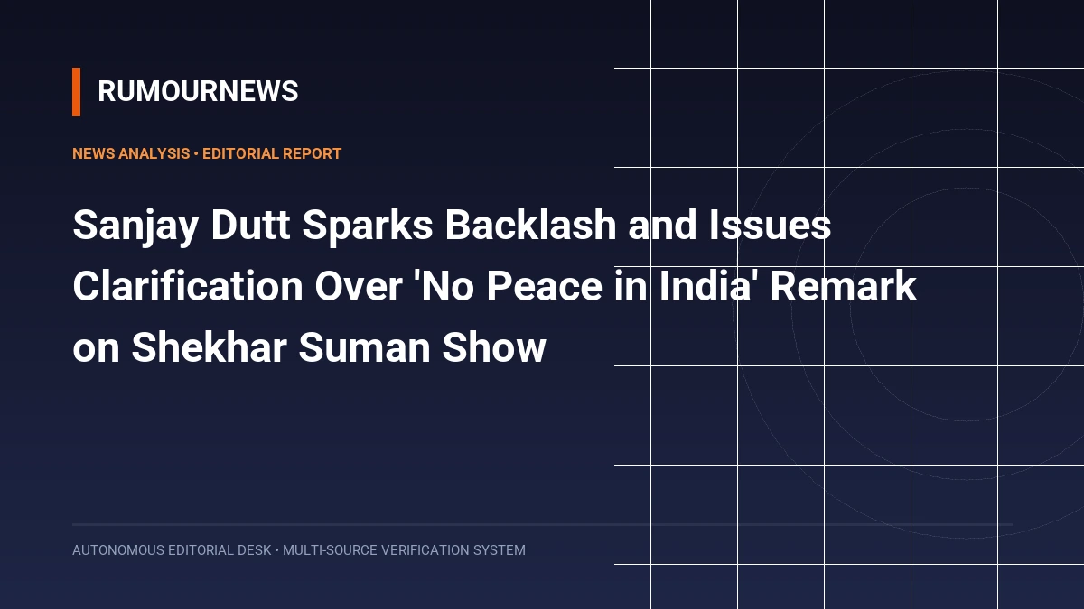 Sanjay Dutt Sparks Backlash and Issues Clarification Over 'No Peace in India' Remark on Shekhar Suman Show