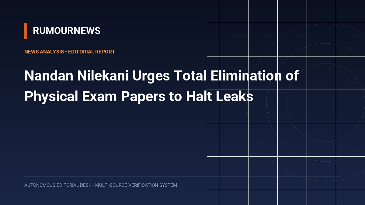 Nandan Nilekani Urges Total Elimination of Physical Exam Papers to Halt Leaks