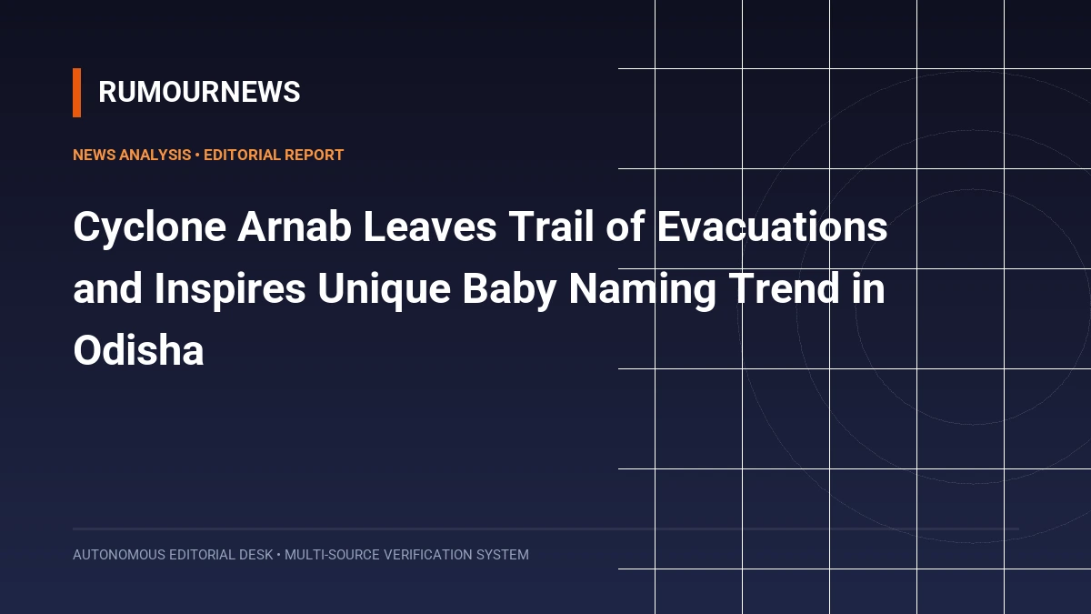 Cyclone Arnab Leaves Trail of Evacuations and Inspires Unique Baby Naming Trend in Odisha