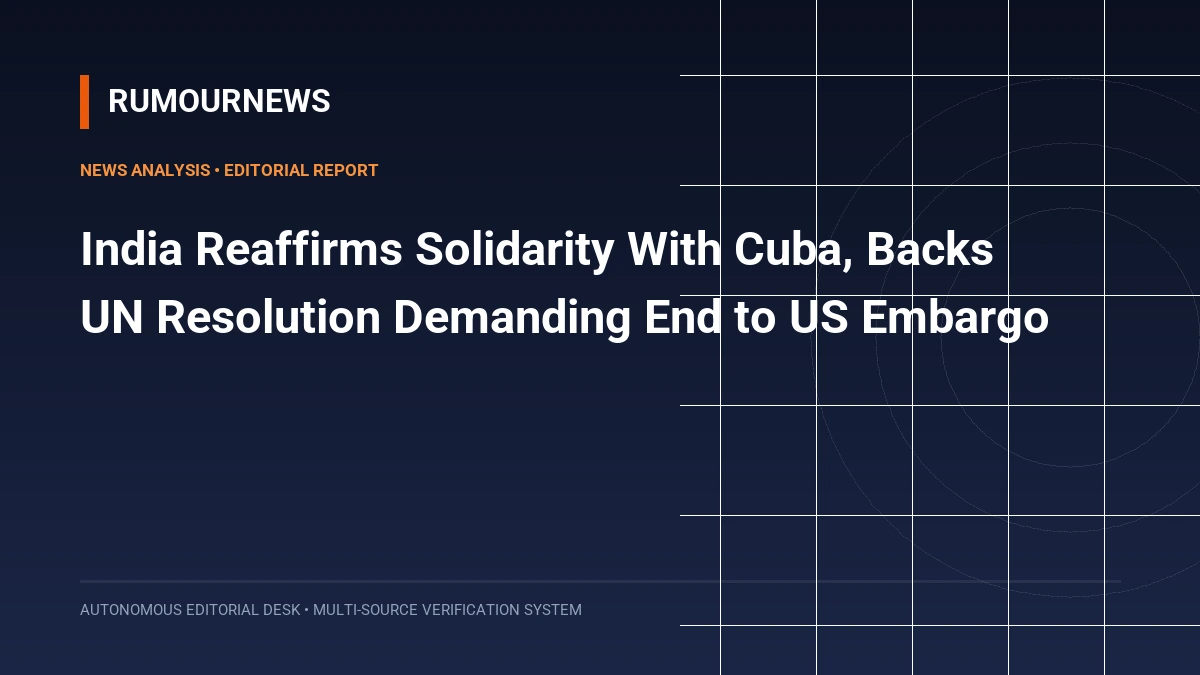 India Reaffirms Solidarity With Cuba, Backs UN Resolution Demanding End to US Embargo