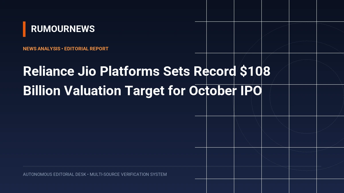 Reliance Jio Platforms Sets Record $108 Billion Valuation Target for October IPO