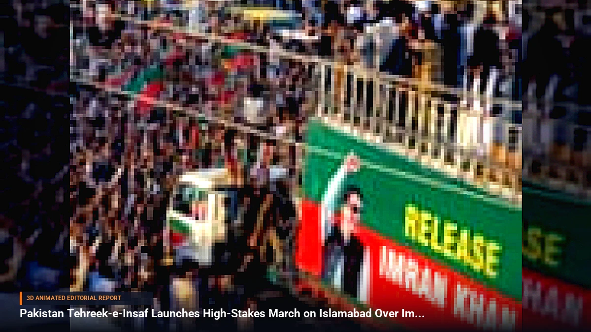 Pakistan Tehreek-e-Insaf Launches High-Stakes March on Islamabad Over Imran Khan's Detention