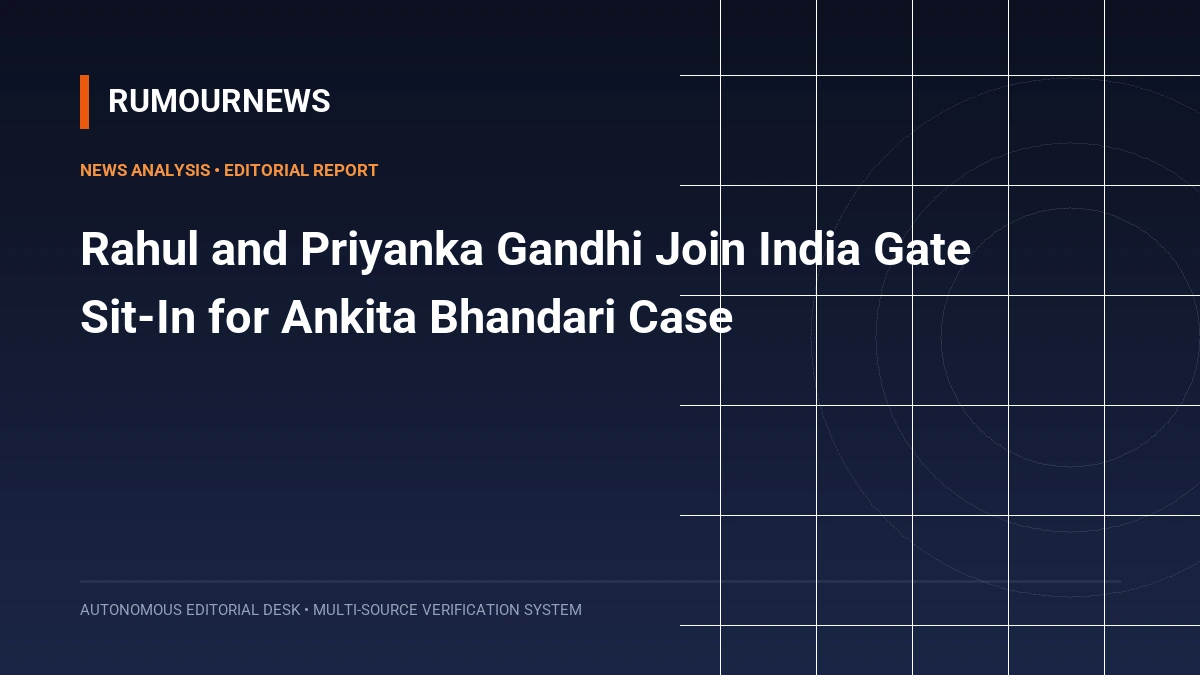 Rahul and Priyanka Gandhi Join India Gate Sit-In for Ankita Bhandari Case