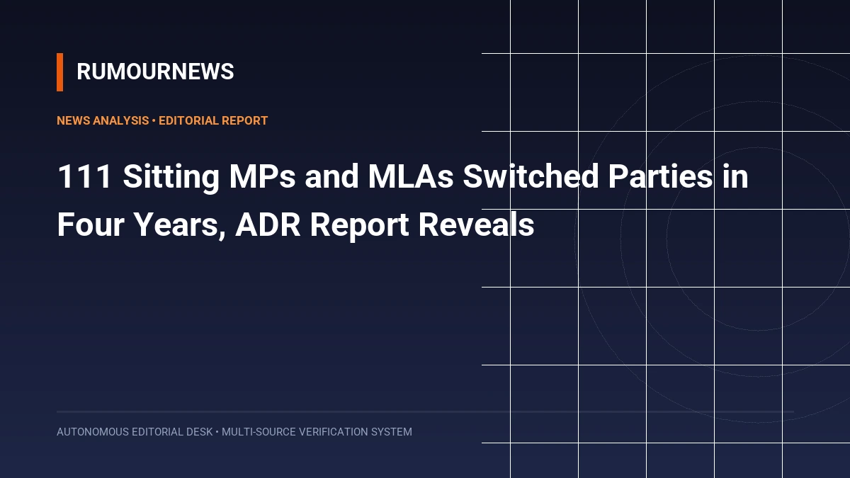 111 Sitting MPs and MLAs Switched Parties in Four Years, ADR Report Reveals