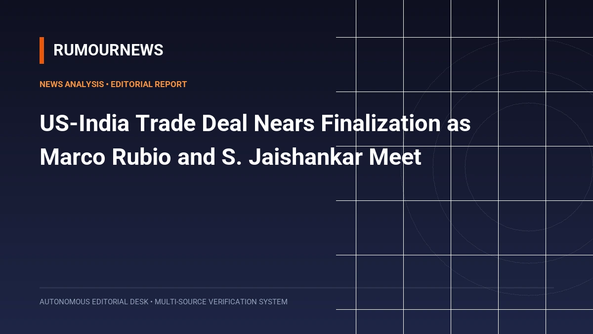 US-India Trade Deal Nears Finalization as Marco Rubio and S. Jaishankar Meet