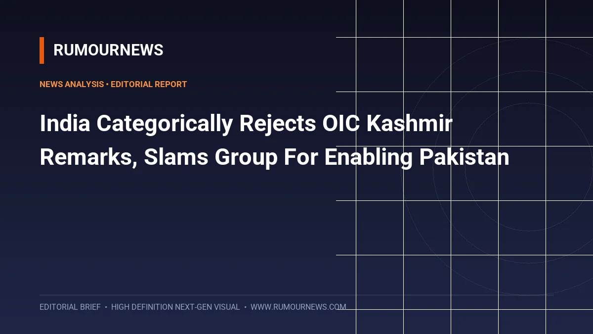 India Categorically Rejects OIC Kashmir Remarks, Slams Group For Enabling Pakistan