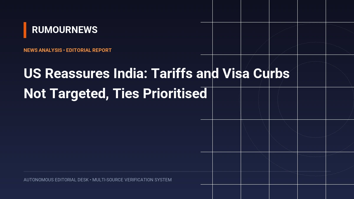 US Reassures India: Tariffs and Visa Curbs Not Targeted, Ties Prioritised