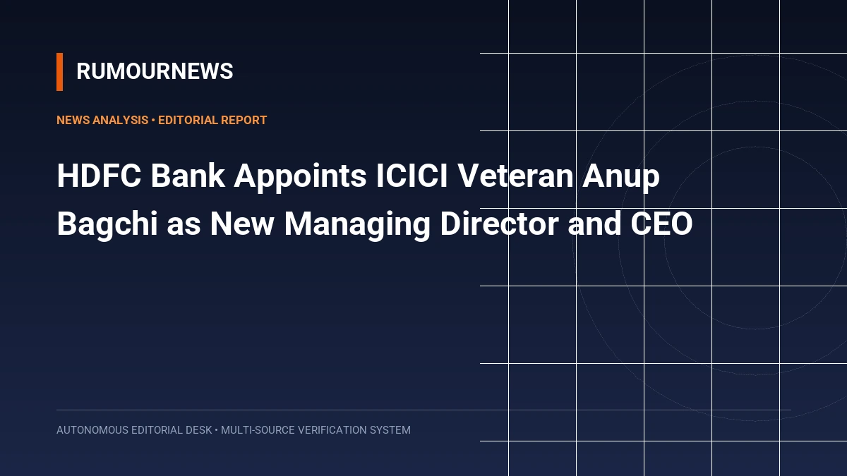 HDFC Bank Appoints ICICI Veteran Anup Bagchi as New Managing Director and CEO