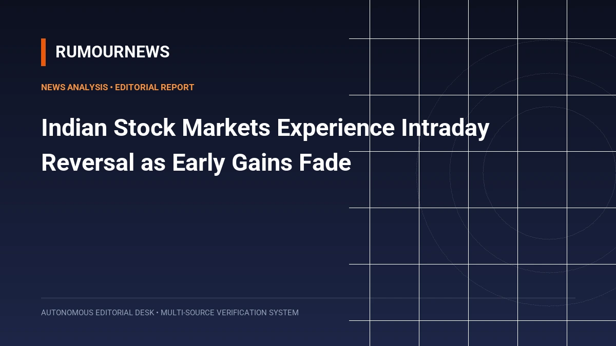 Indian Stock Markets Experience Intraday Reversal as Early Gains Fade